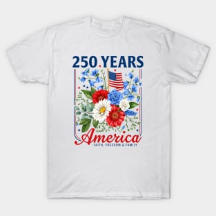 America 250 Years Shirt | Faith Freedom Family Patriotic Floral Design T-Shirt